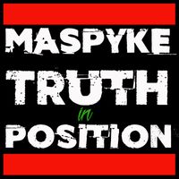 Maspyke - Truth In Position