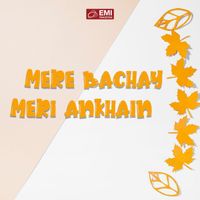 Ahmed Rushdi - Mere Bachay Meri Ankhain (Original Motion Picture Soundtrack)