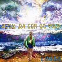 Lobão - Azul da Cor do Mar