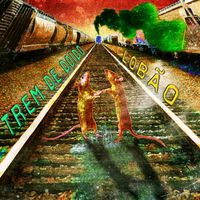 Lobão - TREM DE DOIDO