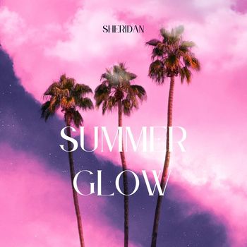 Sheridan - Summer Glow
