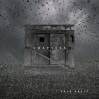 Paul Kelly - Chapters