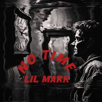 Lil Mark - No Time