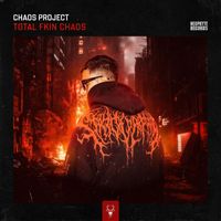 Chaos Project - Total Fkin Chaos (Explicit)
