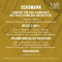 Bruno Maderna - Schumann: Concert für das Pianoforte mit Begleitung das Orchesters; Messe C-moll; Rheinweinweinlied-Ouverture