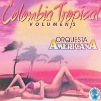 Orquesta Americana - Colombia Tropical, Vol. 2