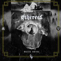 ETHEREAL - Messe Noire (Explicit)