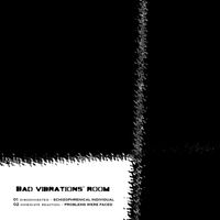 NOONE - BAD VIBRATIONS' ROOM