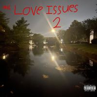 MIC - Love Issues 2 (Explicit)