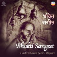 Pandit Bhimsen Joshi - Bhakti Sangeet