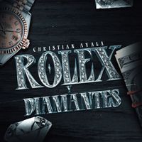 Christian Ayala - Rolex y Diamantes (Explicit)