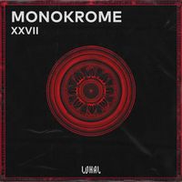 Monokrome - XXVII