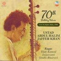 Ustad Abdul Halim Jaffer Khan - Ustad Abdul Halim Jaffer Khan's 70th Birthday Release (Live in Jaipur, India, 1968)