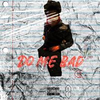 Donny - Do Me Bad (Explicit)