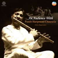 Pandit Hariprasad Chaurasia - An Audience With Pandit Hariprasad Chaurasia (A Live Experience)