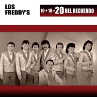Los Freddy's - 10+10=20 Del Recuerdo