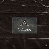 Glenn - Volar (Explicit)