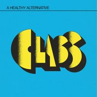 Class - A Healthy Alternative (Explicit)