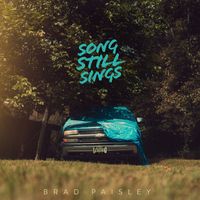 Brad Paisley - Song Still Sings