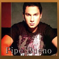 Pipe Bueno - Pipe Bueno