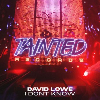 David Lowe - I Don't Know