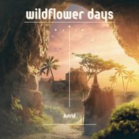 Astrid - Wildflower Days