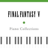 Nobuo Uematsu - Piano Collections FINAL FANTASY V