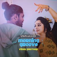 Vidhu Prathap - Morning Groove (Unplugged version)