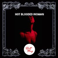 RHETT MAY - HOT BLOODED WOMAN
