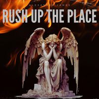 Alexander James - RUSH UP THE PLACE (Explicit)