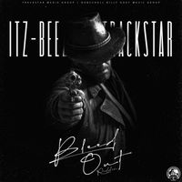 Itz-Beez-Da TrackStar - Bleed Out Riddim
