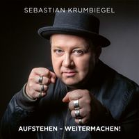 Sebastian Krumbiegel - Aufstehen - Weitermachen!