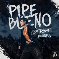 Pipe Bueno - Pipe Bueno Round 1 (En Vivo)