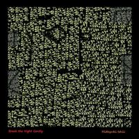 Hideyuki Ishii - Break the Night Gently