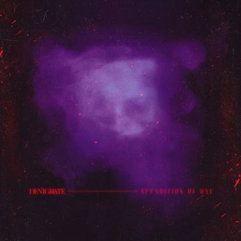 Denigrate - The Apparition of One