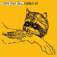 Toys That Kill - Fambly 42
