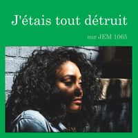 Alain Daigneault - J'étais tout détruit sur JEM 1065