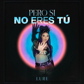 Lure - Pero Si No Eres Tú