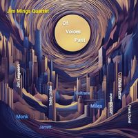Jim Mings - Of Voices Past - Jim Mings Quartet
