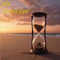 Afk - Good bye