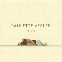 Paulette Verlée - To Give