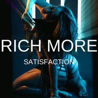 RICH MORE - Satisfaction