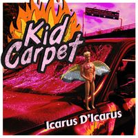 Kid Carpet - Icarus D'Icarus (Explicit)