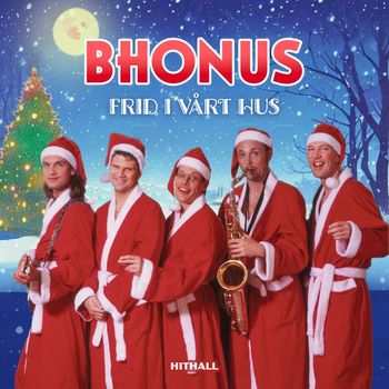 Bhonus - Frid i vårt hus