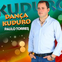Paulo Torres - Dança Kuduro