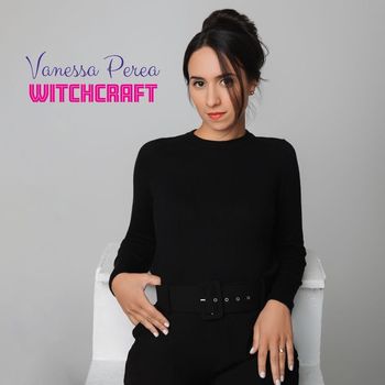 Vanessa Perea - Witchcraft