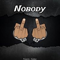 Kalakaar - Nobody (Explicit)