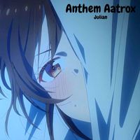 Julian - Anthem Aatrox (Explicit)