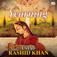 Rashid Khan - Yearning: Ragas Marwa & Bhupali (Live at London, 1995)