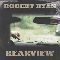 Robert Ryan - Rearview